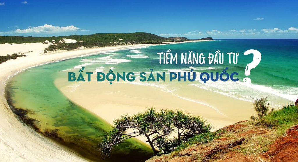 Phân tích thị trường đầu tư bất động sản tại Phú Quốc